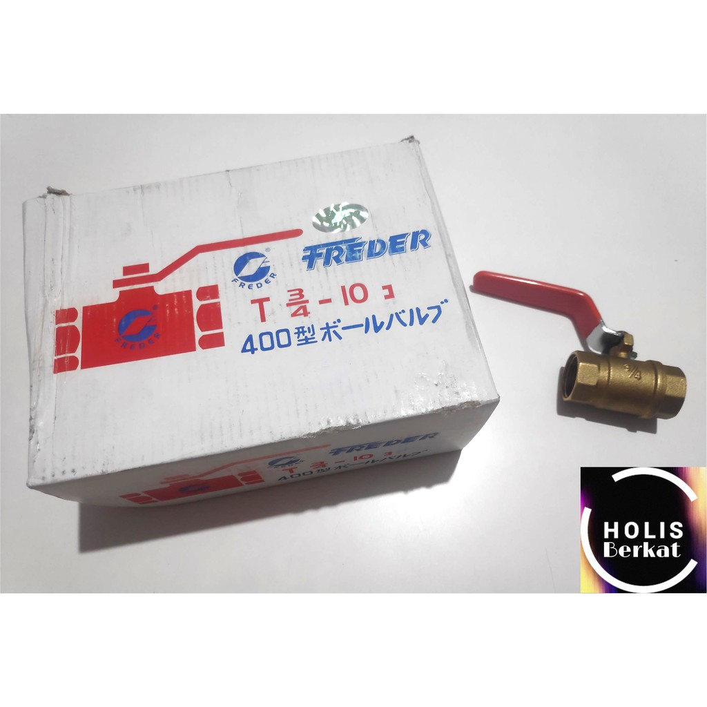 Ball Valve Kuningan / Brass Ukuran 3/4&quot; Freder Stop Kran Keran Engkol