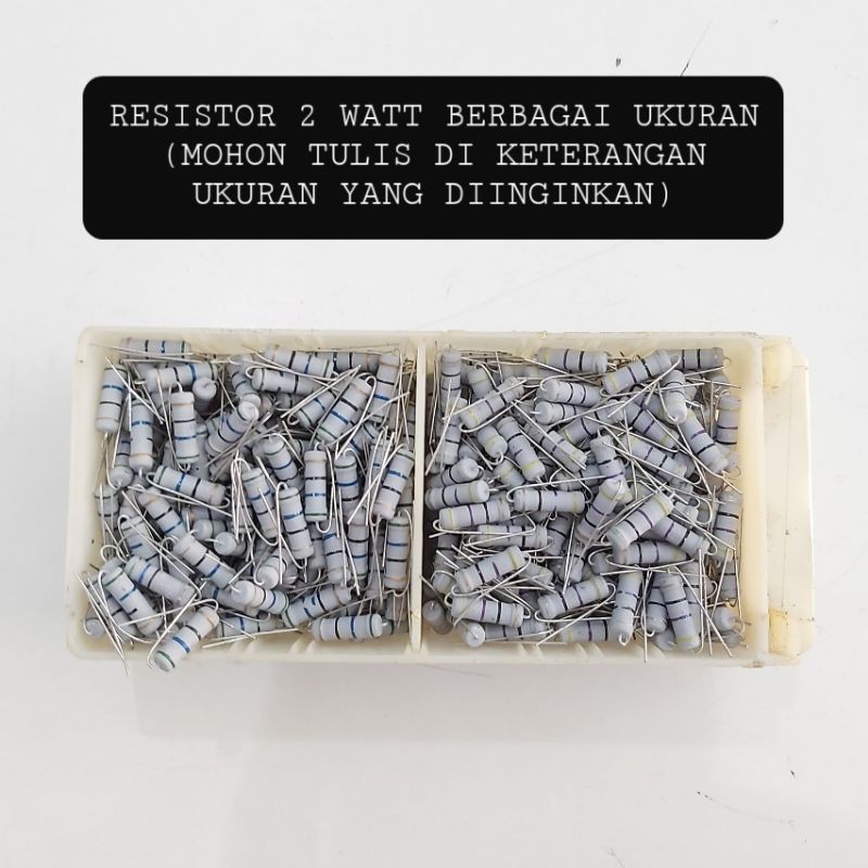 Resistor Tahanan 2 WATT Berbagai Ukuran