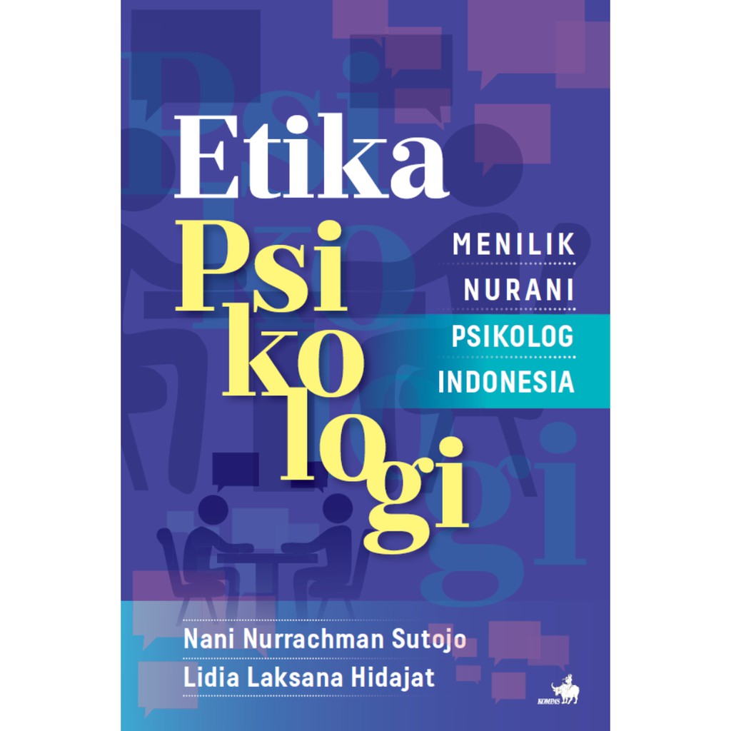 Buku Etika Psikologi: Menilik Nurani Psikolog Indonesia - Lidia Laksana Hidajat, Nani Nurrachman