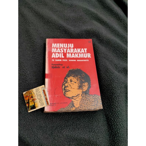 Menuju Masyarakat Adil dan Makmur 70 tahun Prof Sarbini Sumawinata1989