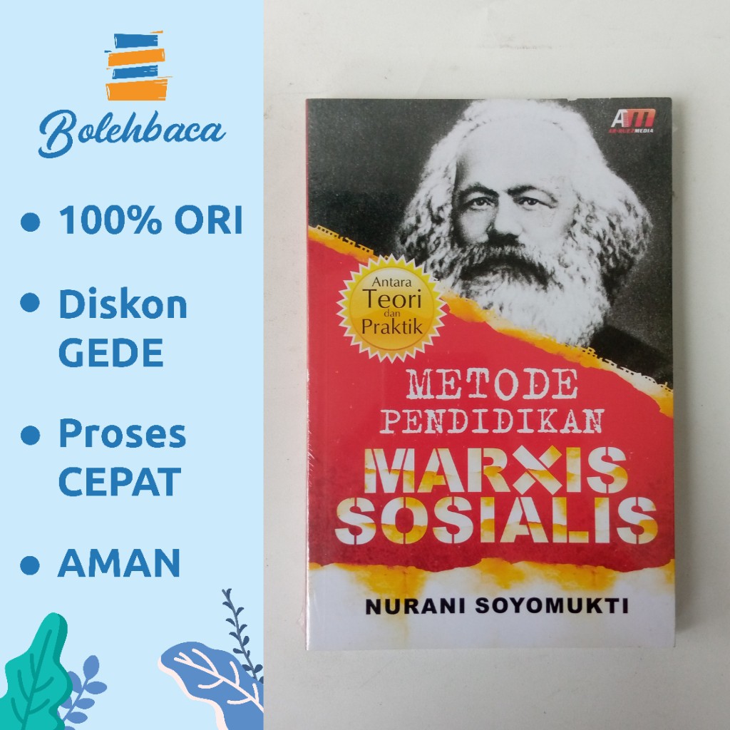 METODE PENDIDIKAN MARXIS SOSIALIS oleh Nurani Soyomukti - Ar Ruzz Media