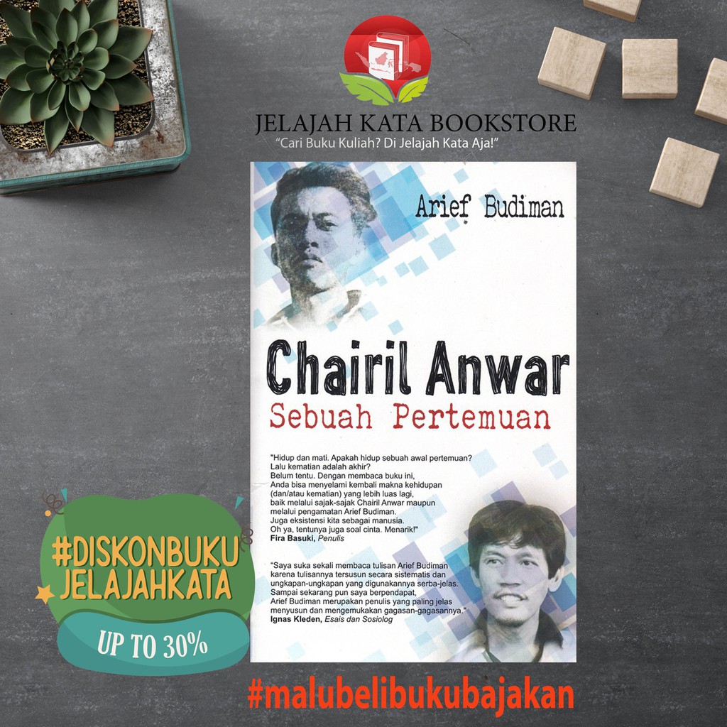 Buku CHAIRIL ANWAR - SEBUAH PERTEMUAN - ARIEF BUDIMAN -  GALANGPRESS