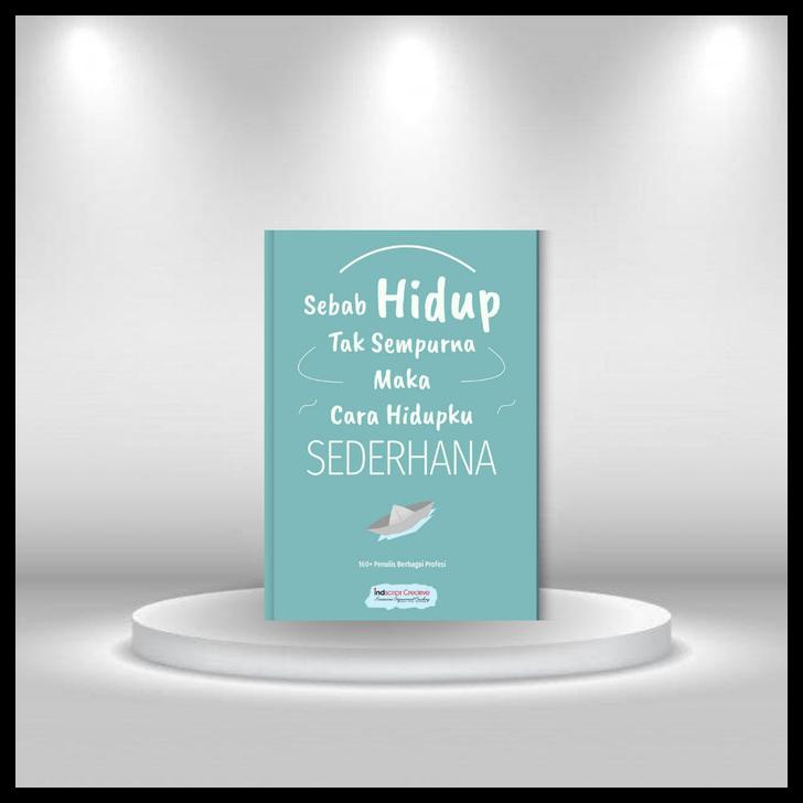 

COD BUKU SEBAB HIDUP TAK SEMPURNA MAKA CARA HIDUPKU SEDERHANA/ 160 PENULIS COD