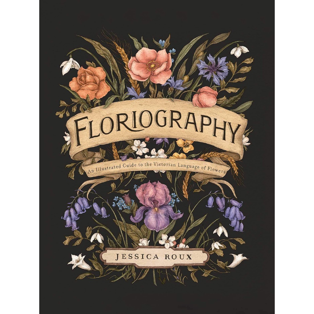 BUKU MURAH Floriography An Illustrated Guide to the Victorian Language of Flowers