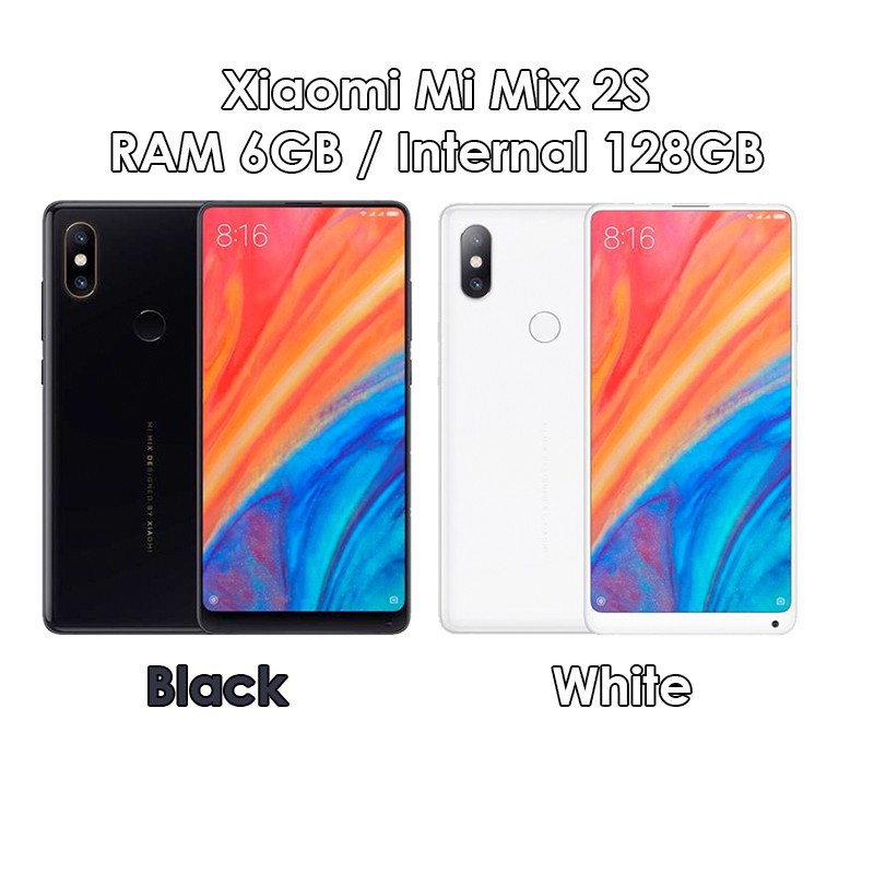 Xiaomi Mi Mix 2S - RAM 6GB ROM 128GB (6/128) - Black / White - Baru NEW - Resmi