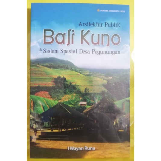 ARSITEKTUR PUBLIK BALI KUNO - I WAYAN RUNA - UDAYANA UNIVERSITY PRESS