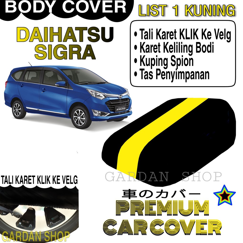 Body Cover DAIHATSU SIGRA List KUNING Penutup Pelindung Bodi Mobil Daihatsu Sigra PREMIUM Yellow