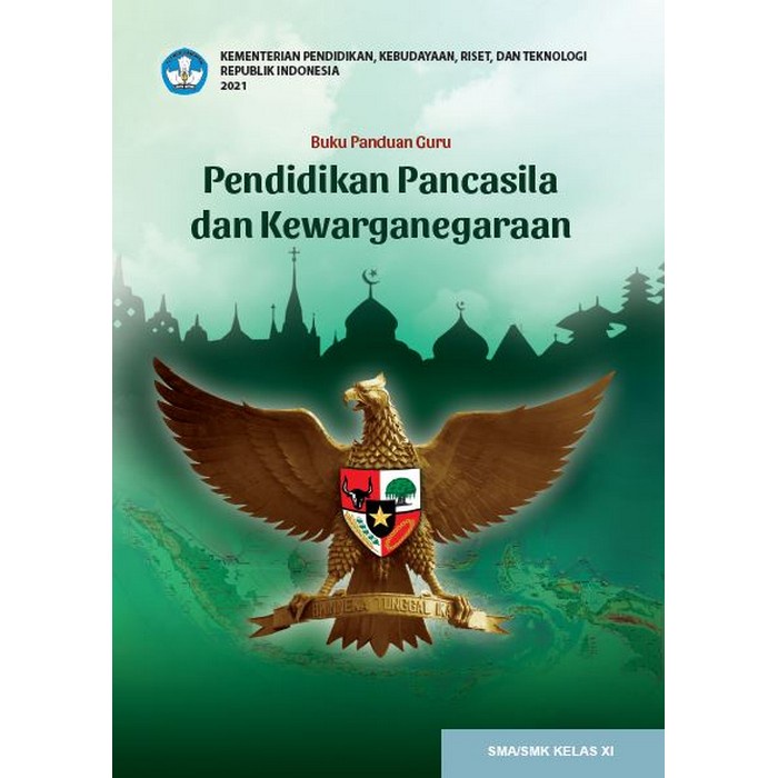 

Buku Panduan Guru Pendidikan Pancasila dan Kewarganegaraan untuk SMA/SMK Kelas XI