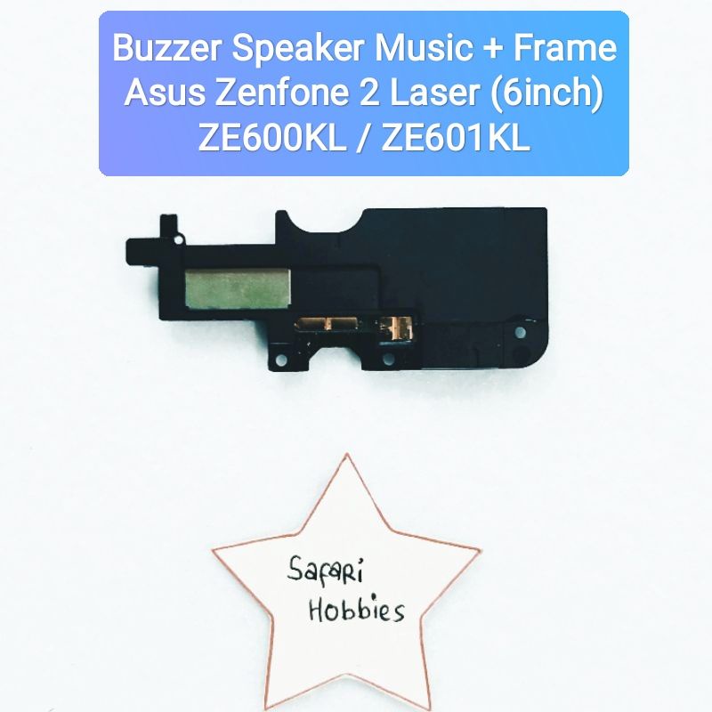 Buzzer Speaker Music Asus Zenfone 2 Laser (6inch) / ZE600KL / ZE601KL with Frame