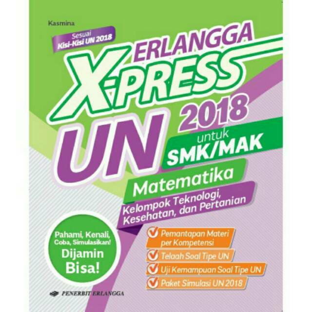 Erlangga X Press Un Smk Mak 2018 Mtk Teknik Kesehatan Pertanian