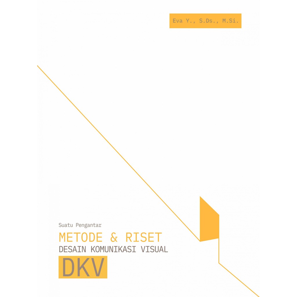 Buku Suatu Pengantar Metode Dan Riset Desain Komunikasi Visual DKV