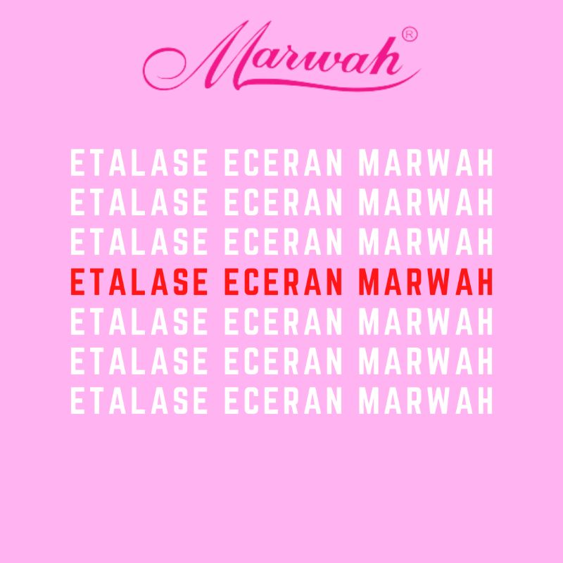 ETALASE MARWAH ECERAN MARWAH HARGA ECER