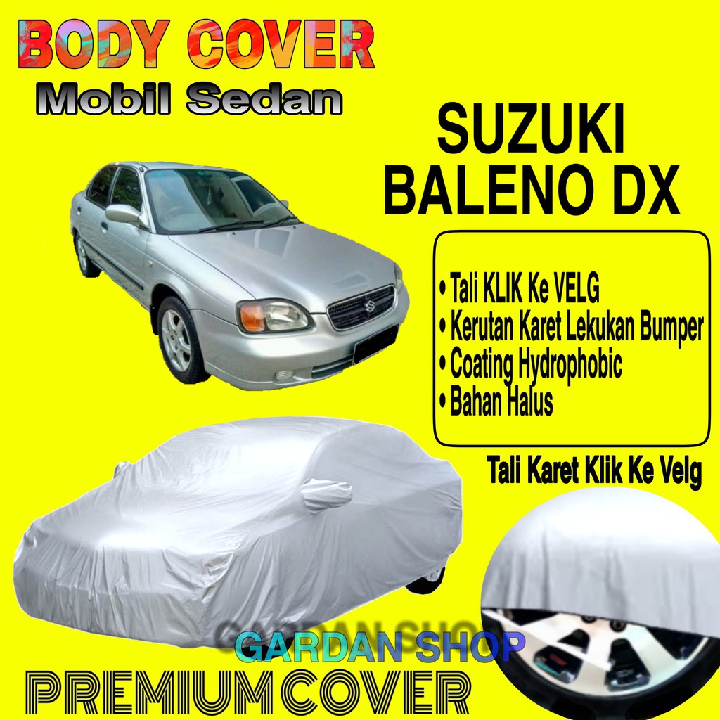 Sarung Mobil SUZUKI BALENO DX Polos Body Cover Penutup Mobil Suzuki Baleno Dx PREMIUM Waterproof