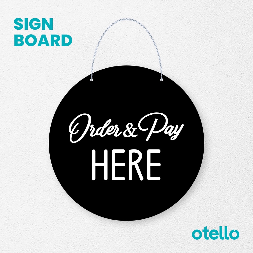 Otello Sign Order &amp; Pay Here Signage Board Acrylic  Gantung Akrilik Rantai Petunjuk Toko Modern Minimalist Kafe Restoran Kantor Gedung Cafe