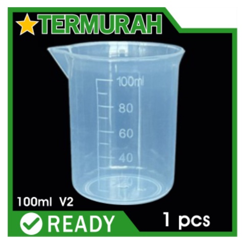 (SATUAN) GELAS TAKAR 100 ML/ GELAS UKUR 100 ML /CUP GELAS PLASTIK UKUR 100ML