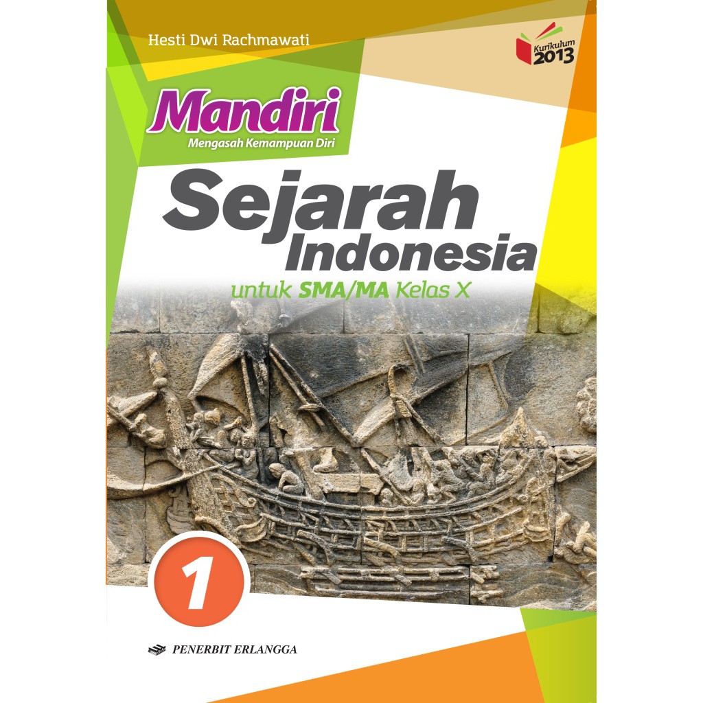 Buku Erlangga Mandiri Sejarah Indonesia Sma Ma Kls X K13n 0049000181 Shopee Indonesia