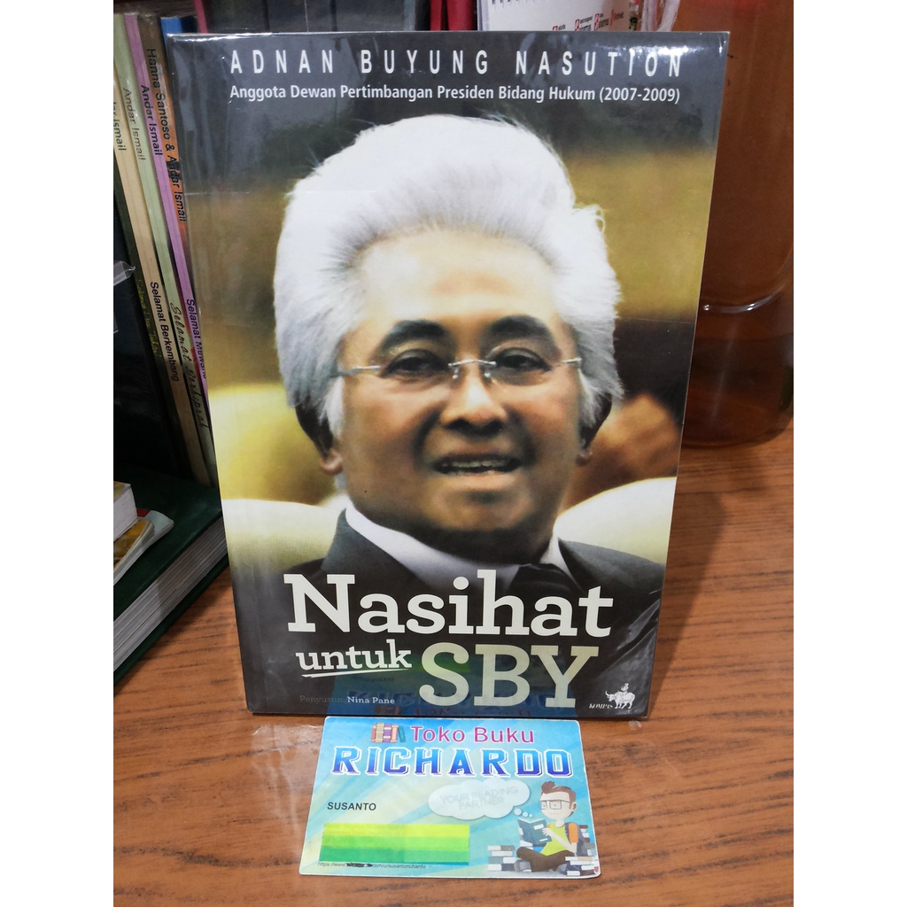 Buku Nasihat untuk SBY --- Adnan Buyung Nasution