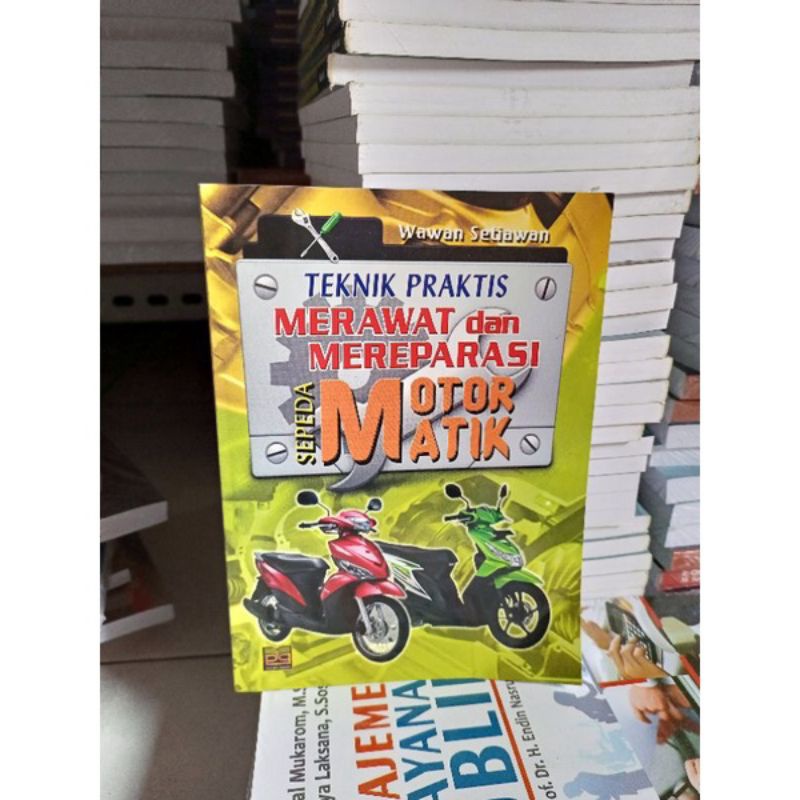 Jual Teknik Praktis Merawat Dan Reparasi Sepeda Motor Matik | Shopee ...