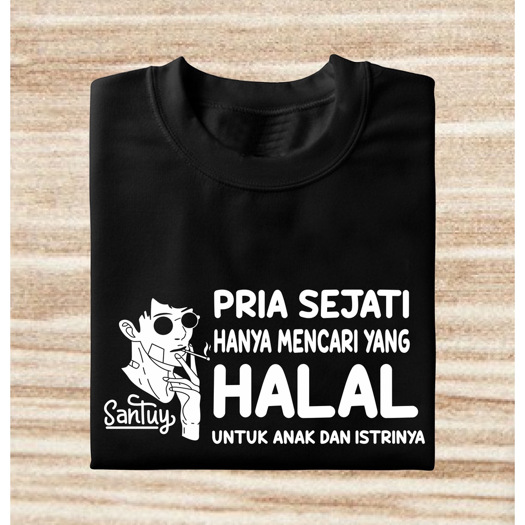 Jual KAOS KECE PRIA SEJATI HANYA MENCARI YANG HALAL | Shopee Indonesia