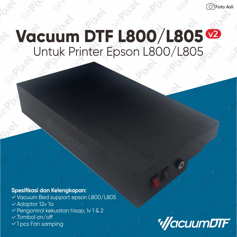 Vacuum DTF Untuk Printer Epson L800/L805