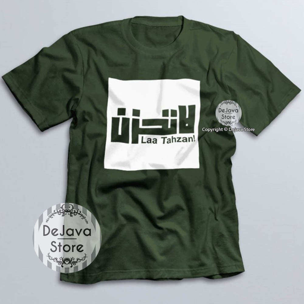 Kaos Dakwah Islami LAA TAHZAN Baju Tshirt Distro Santri Muslim Eksklusif | 083-HIJAU ARMY