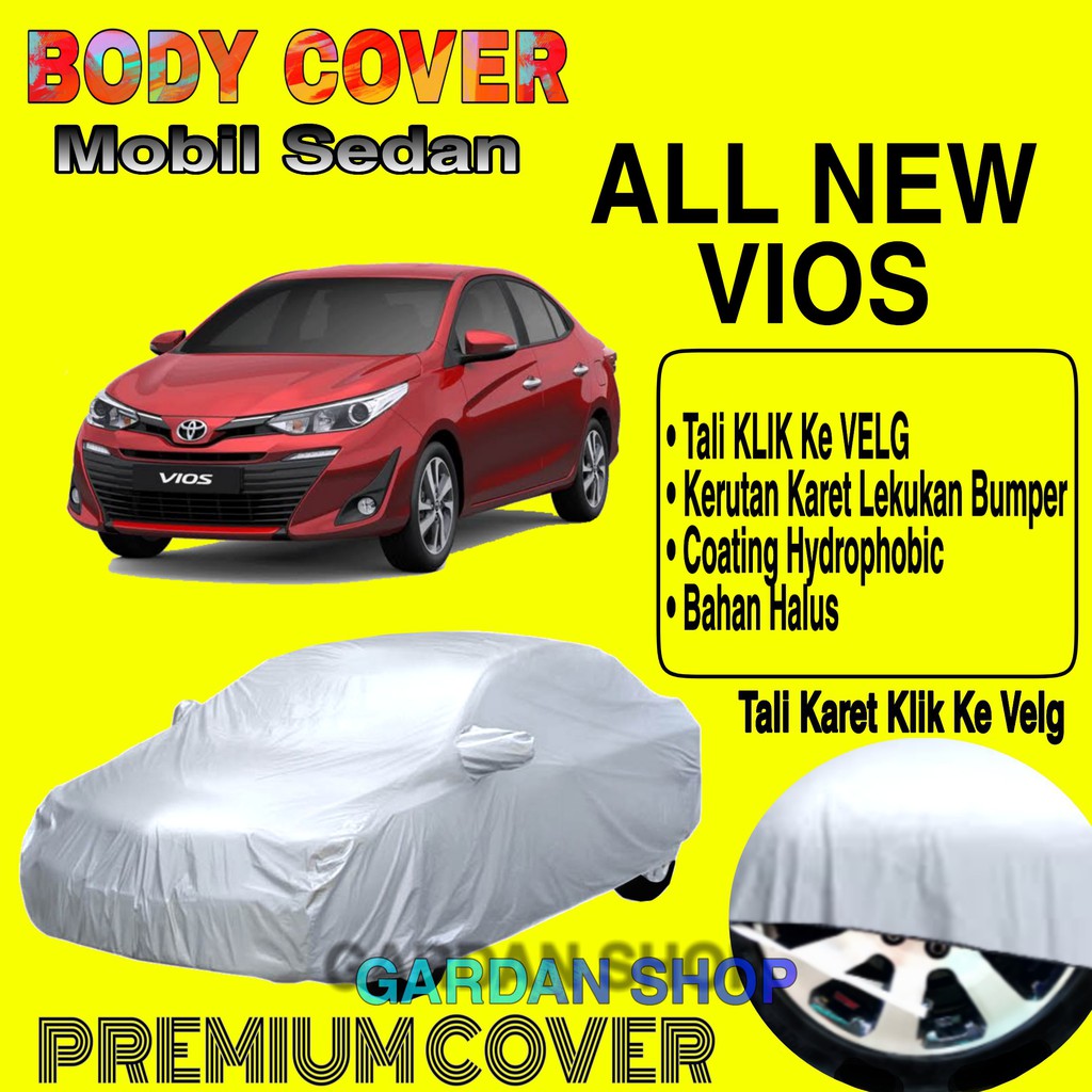 Sarung Mobil ALL NEW VIOS Polos Body Cover Penutup Mobil All New Vios PREMIUM Coating Waterproof