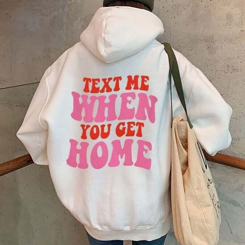 (S - 6XL) Hoodie QUOTES Tumblr TEXT ME WHEN YOU GET HOME Jaket Jumper Bigsize Oversize Unisex Urban Style Trendy