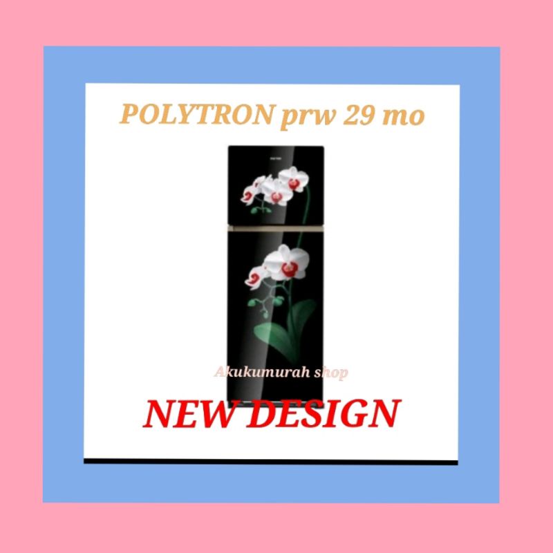 Kulkas 2 Pintu POLYTRON PRW 29MO 260 Liter