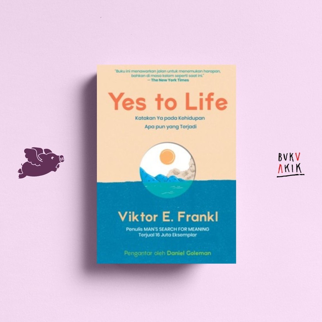 Yes to Life - Victor E. Frankl.