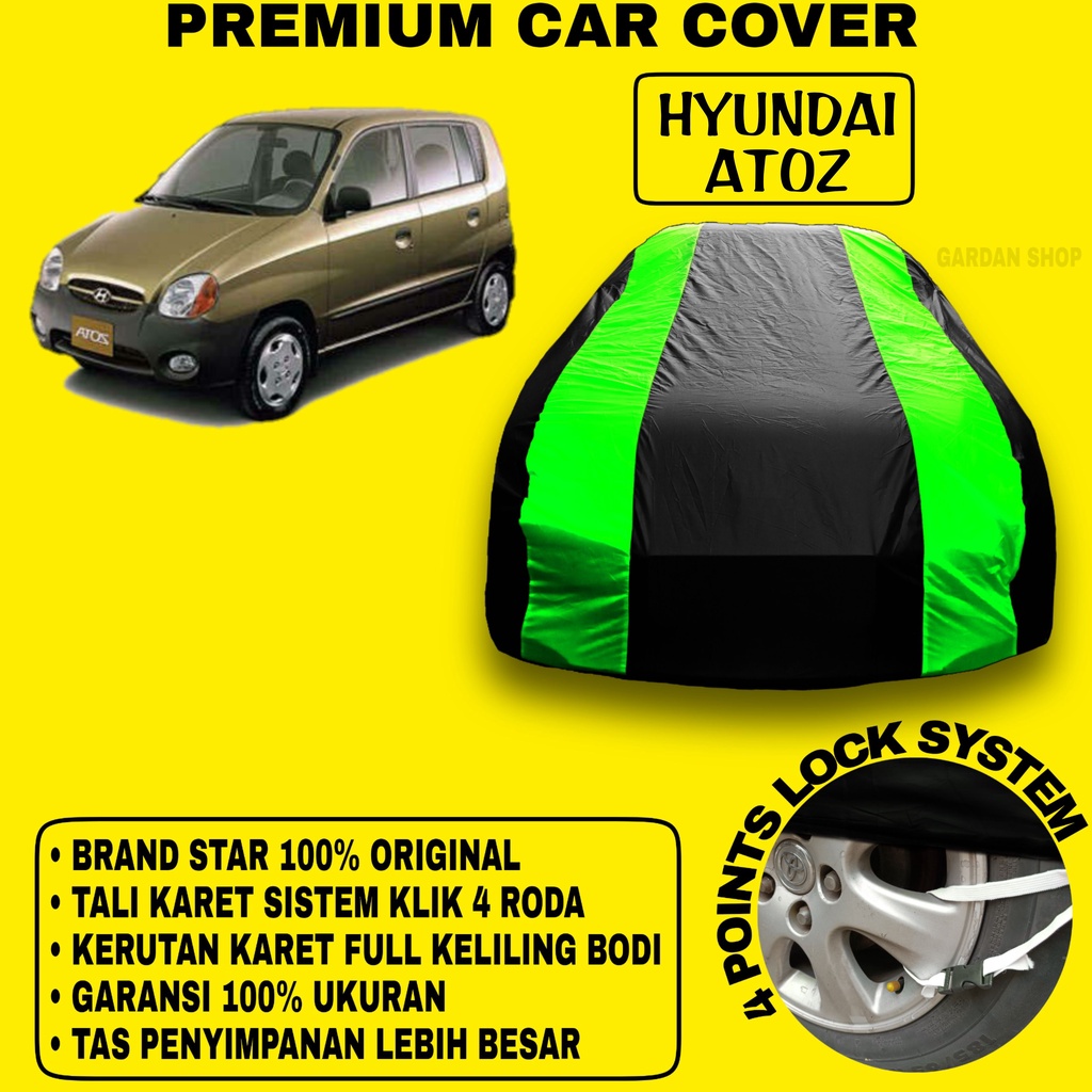 Body Cover HYUNDAI ATOZ Sarung Strip HIJAU Penutup Pelindung Bodi Mobil Hyundai Atoz PREMIUM