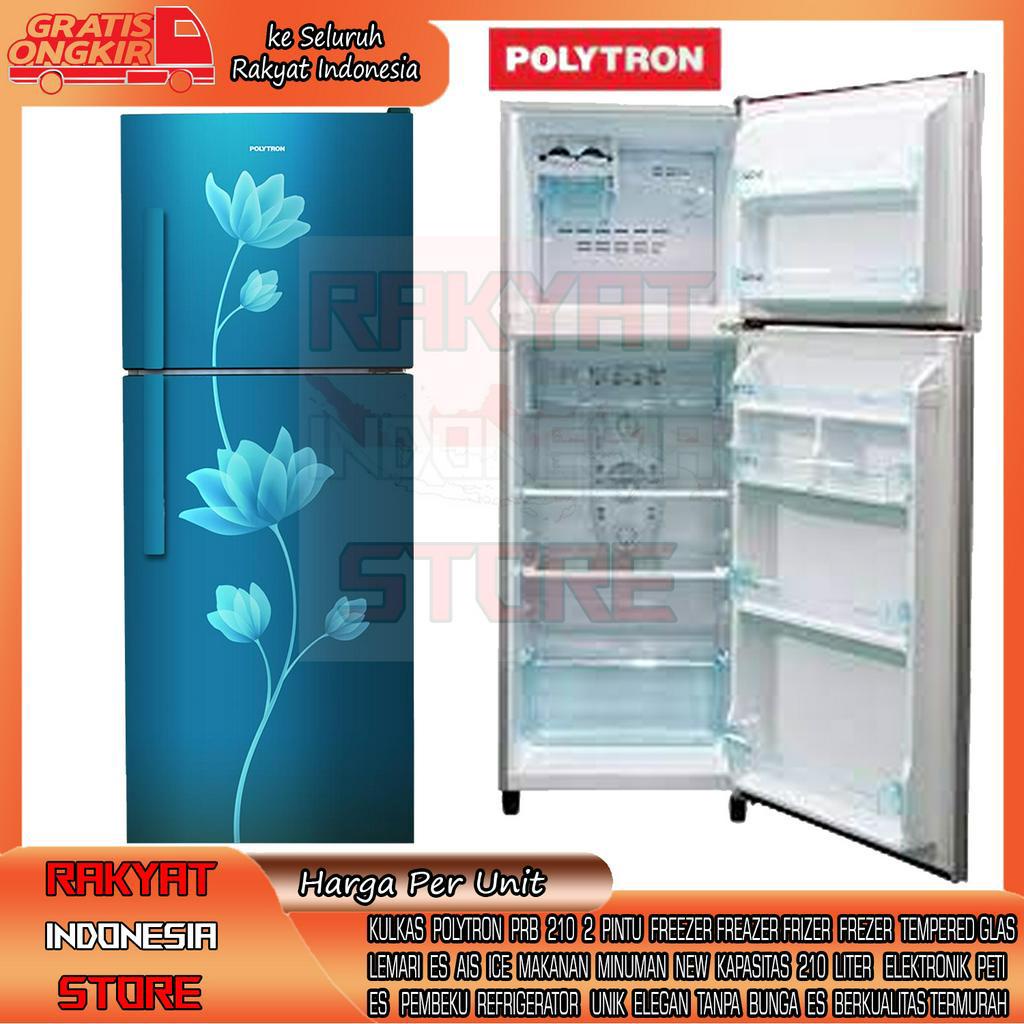 [Instant]  KULKAS  POLYTRON  PRB  210  2  PINTU  FREEZER FREAZER FRIZER  FREZER  TEMPERED GLAS LEMAR