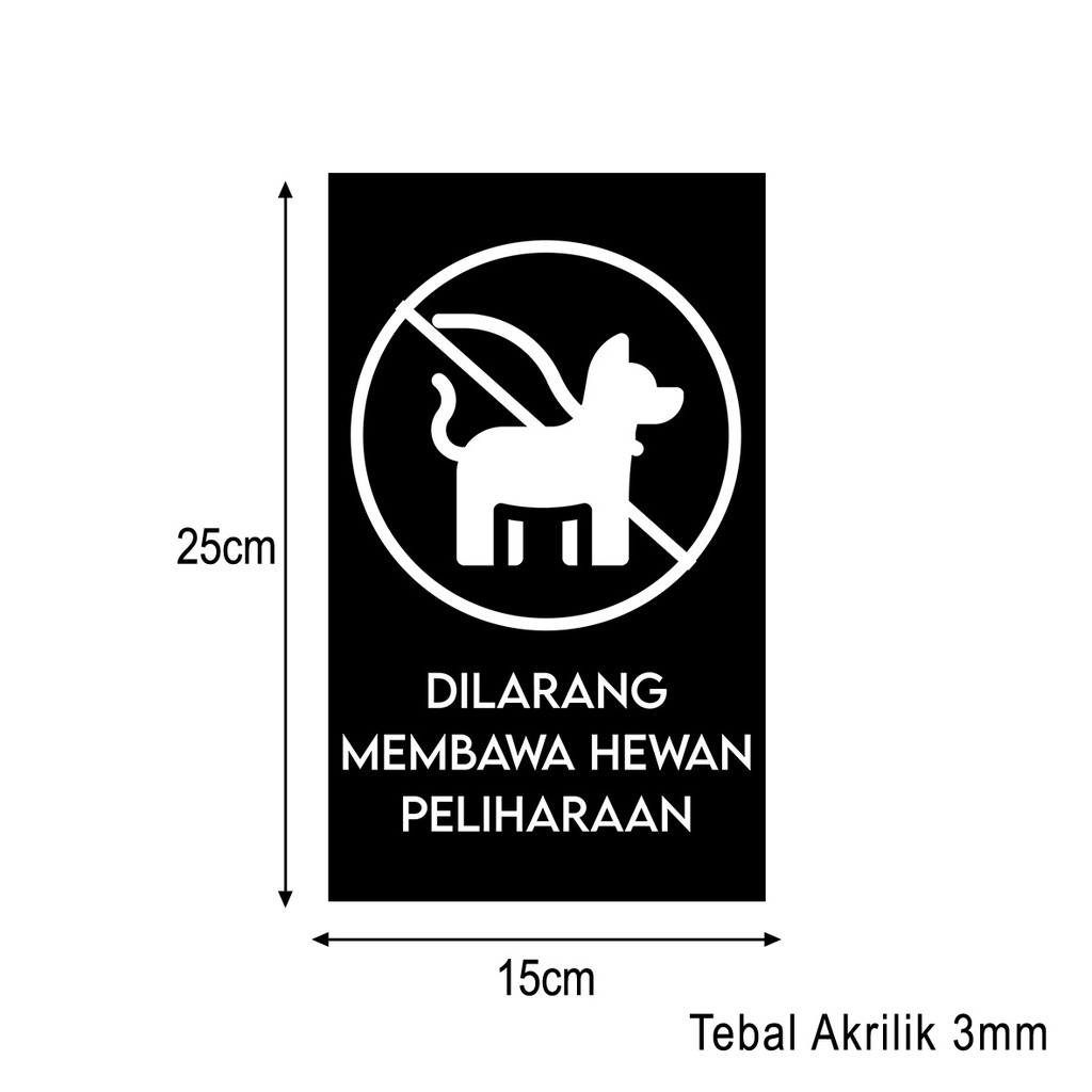 Dilarang Membawa Hewan Sign Board Akrilik Printing