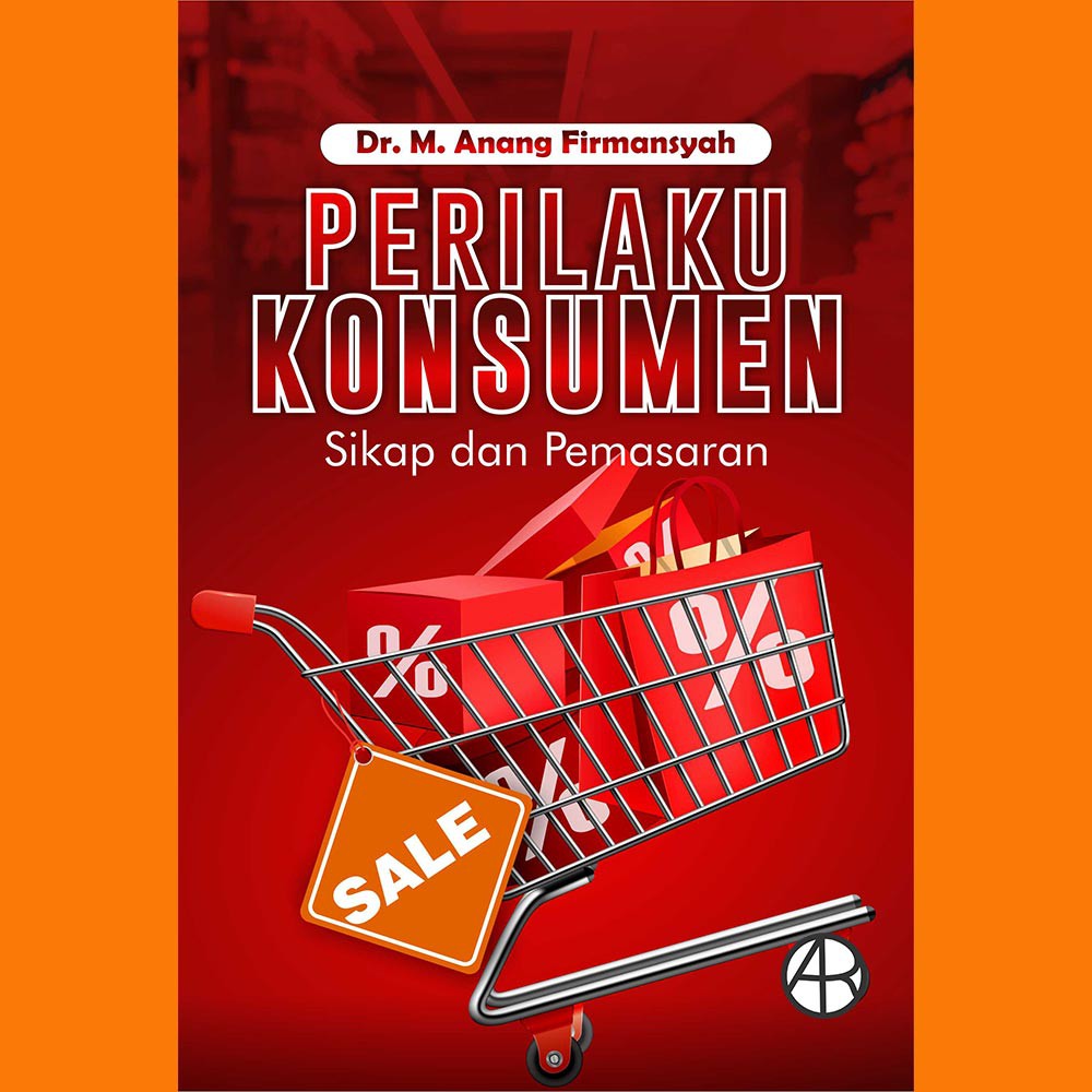 

Buku Perilaku Konsumen Sikap Dan Pemasaran - M. Anang Firmansyah