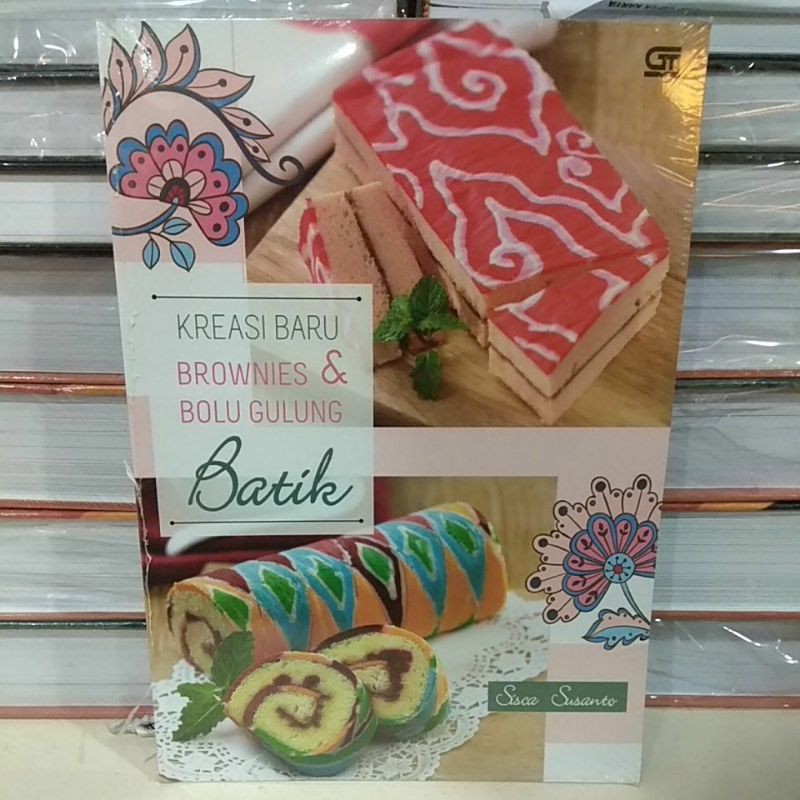 Buku Resep KREASI BARU BROWNIES & BOLU GULUNG BATIK