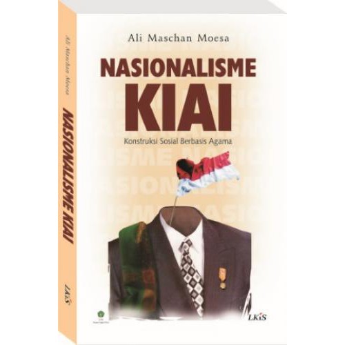 Jual Buku Nasionalisme Kiai ; Konstruksi Sosial Berbasis Agama | Shopee