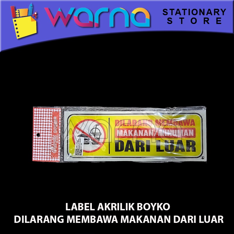 

LABEL AKRILIK BOYKO ACRYLIC DILARANG MEMBAWA MAKANAN DARI LUAR