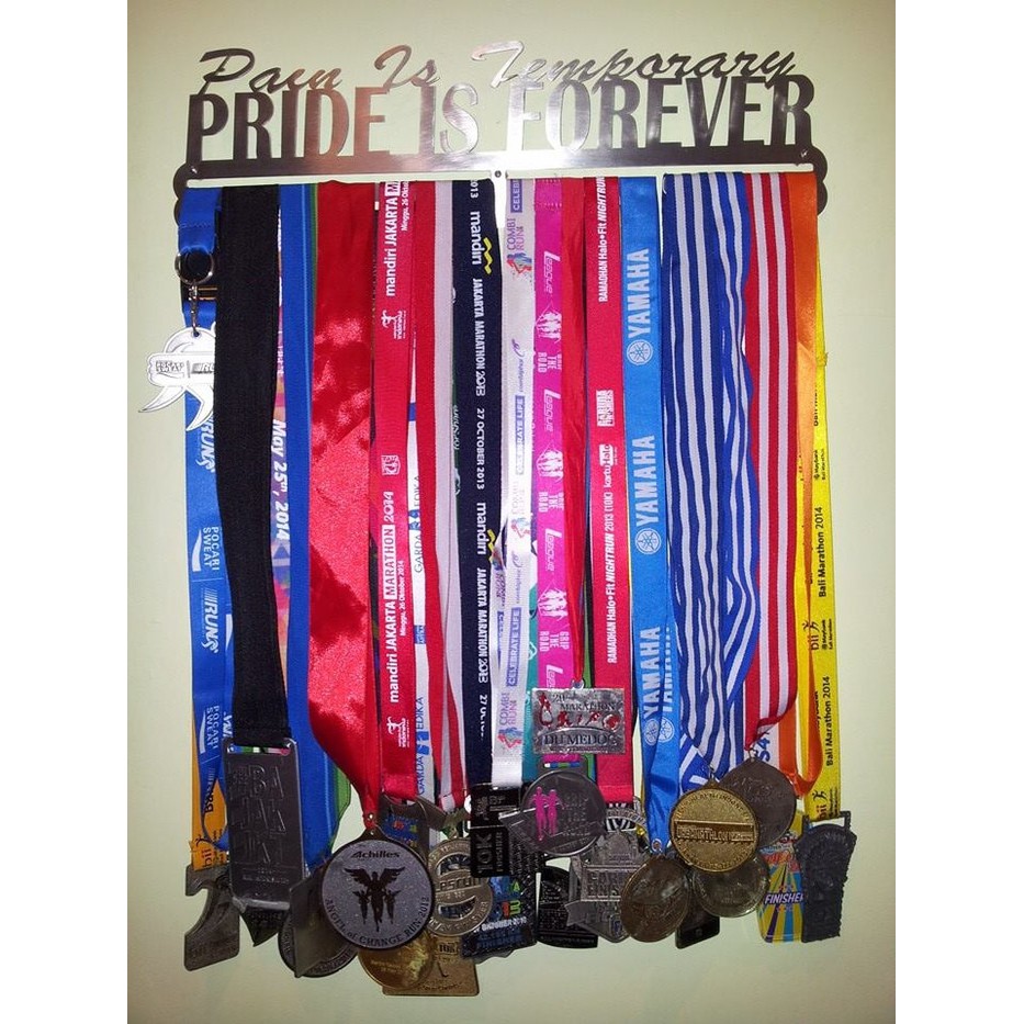 MEDAL HANGER - GANTUNGAN MEDALI - PAIN IS TEMPORARY PRIDE IS FOREVER