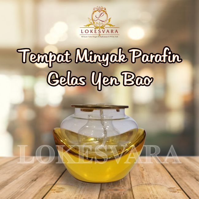 Tempat Minyak Parafin (Yen Bao)