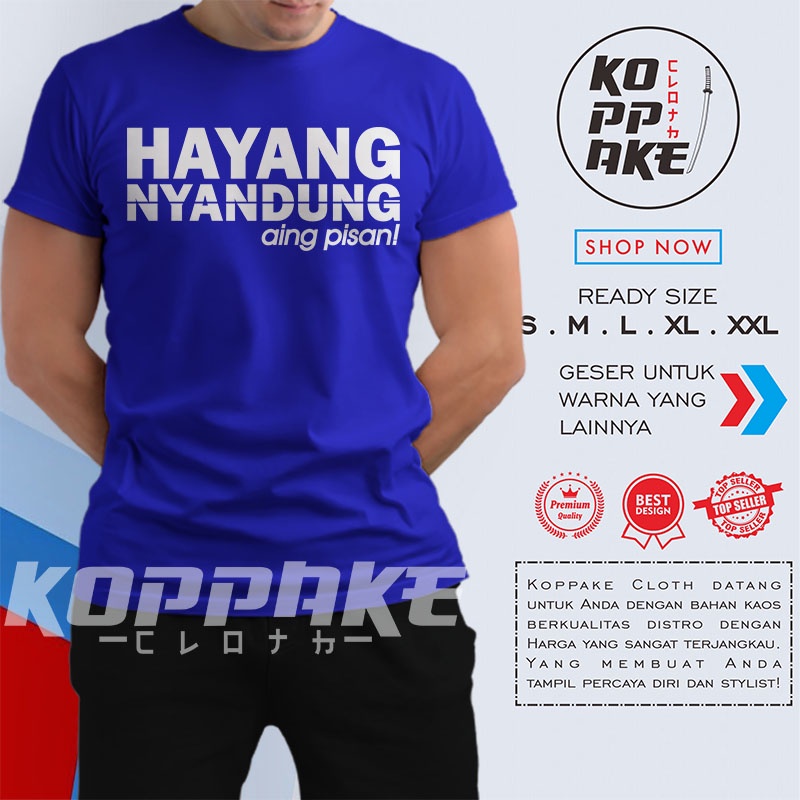 Kaos Hayang Nyandung Aing Pisan Kata-kata Sunda Baju Distro