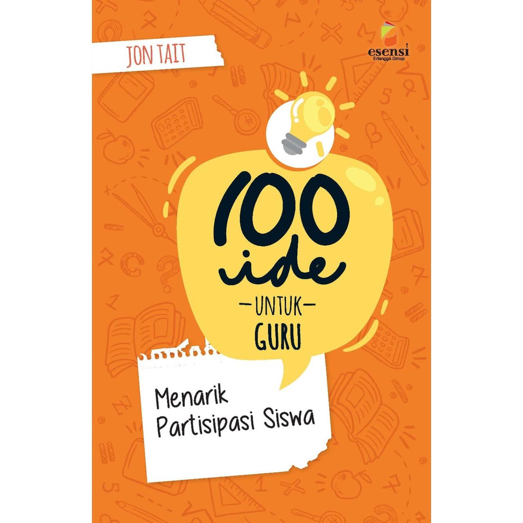 

003083710180 - NEW & ORI BUKU 100 IDE UNTUK GURU: MENARIK PARTISIPASI SISWA