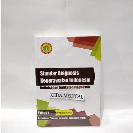 BUKU SDKI ( STANDAR DIAGNOSIS KEPERAWATAN INDONESIA ) CETAKAN 3 REVISI
