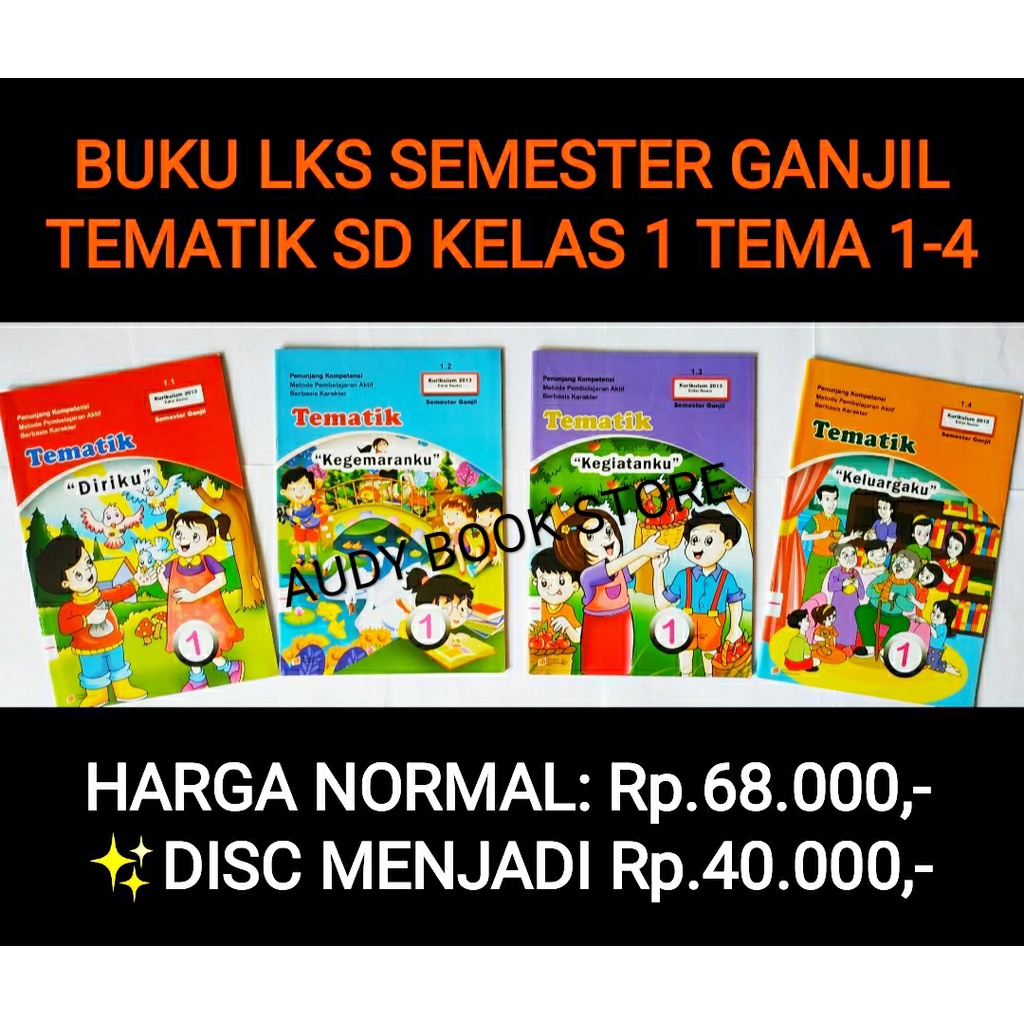 

BUKU LKS TEMATIK SEMESTER GANJIL UNTUK SISWA KELAS I SD