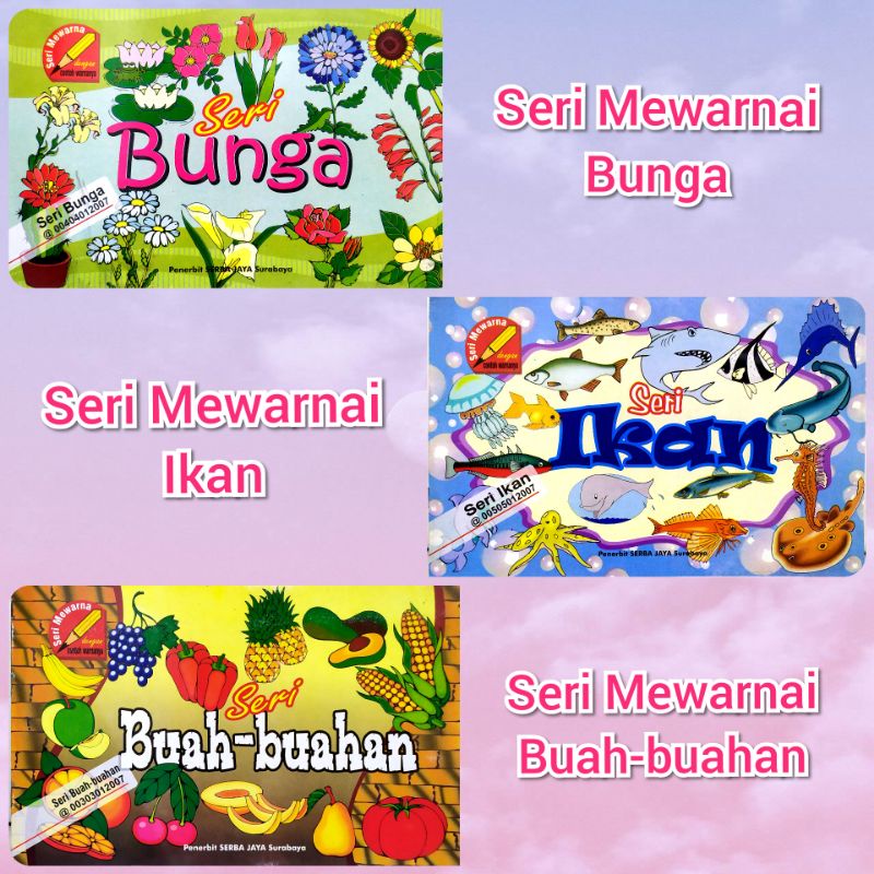 

SERI MEWARNAI DENGAN CONTOH WARNANYA, SERI IKAN, BUNGA, DSN BUAH-BUAHAN BUKU AKTIVITAS ANAK