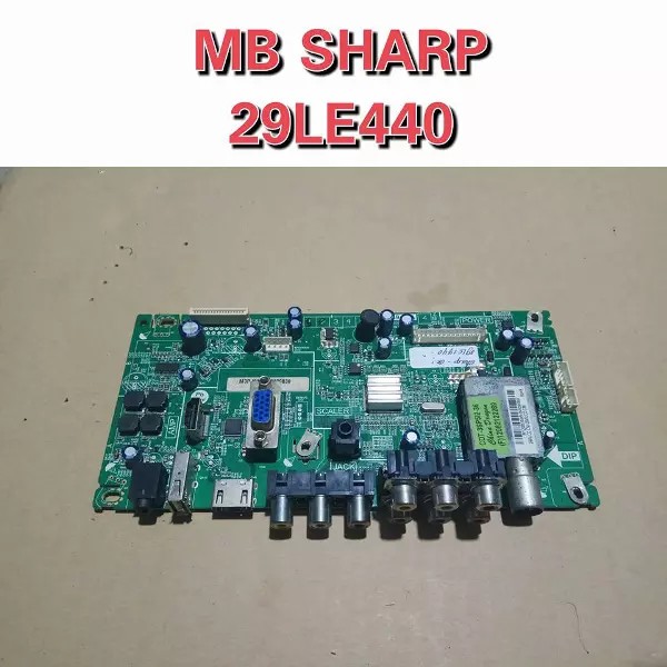 MB TV SHARP LC-29LE440M  - MAINBORD TV SHARP LC 29LE440 M - MESIN TV SHARP 29LE440