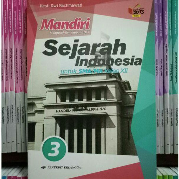 BUKU MANDIRI SEJARAH INDONESIA SMA/MA KELAS 12 REVISI K13N ERLANGGA