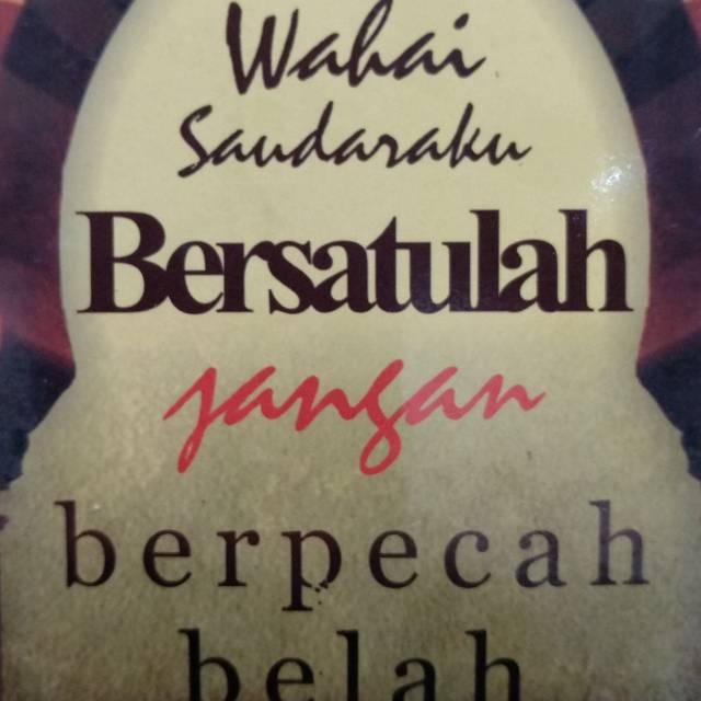 Bersatulah Jangan Berpecah