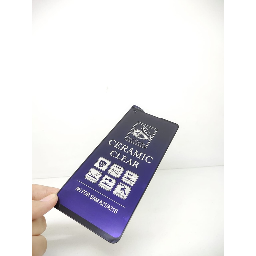 Ceramic CLEAR ANTI BLUE Samsung A21 A21S A217F 6.5 inch Screen Protector Full Layar Anti Broken