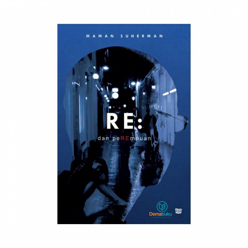 Re: dan Perempuan - Maman Suharman