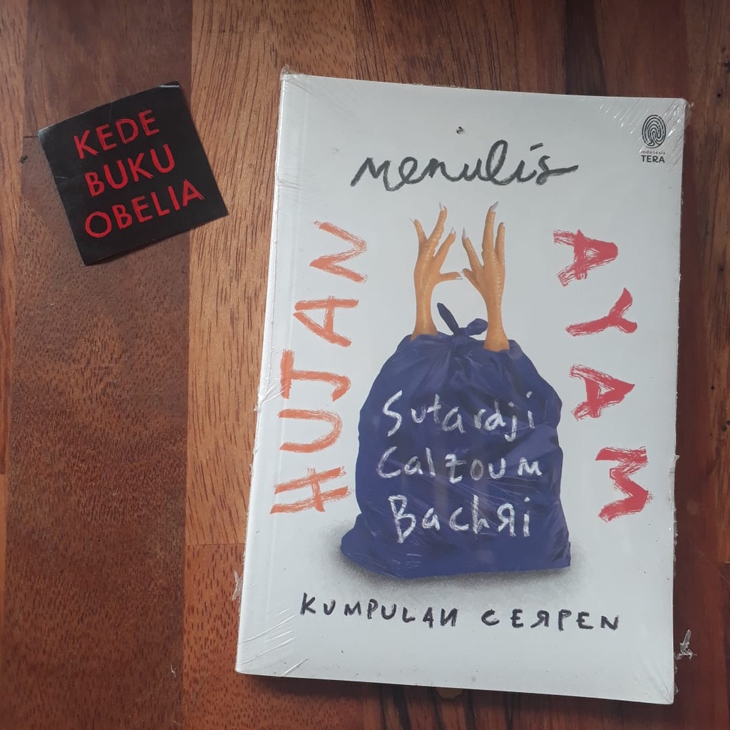 Hujan Menulis Ayam - Sutardji Calzoum Bachri