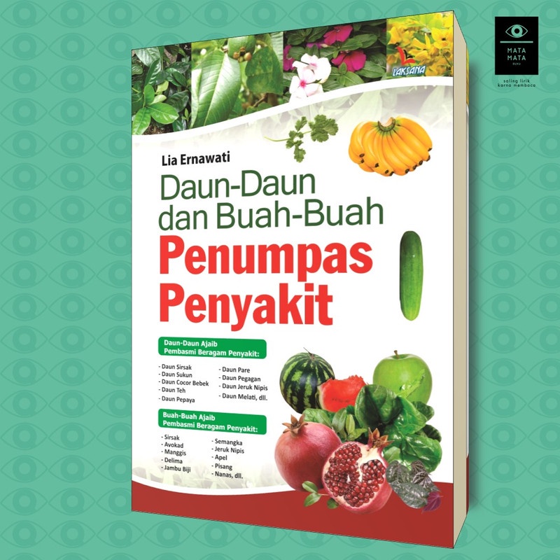

Daun-Daun dan Buah-Buah Penumpas Penyakit